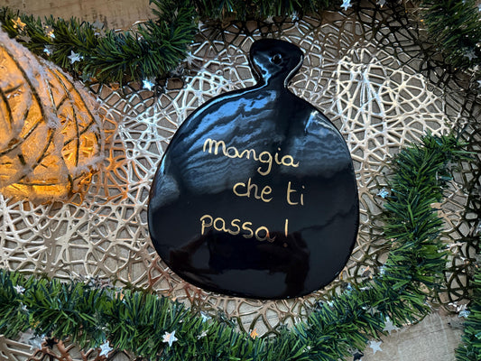 Tagliere decorativo "mangia che ti passa"